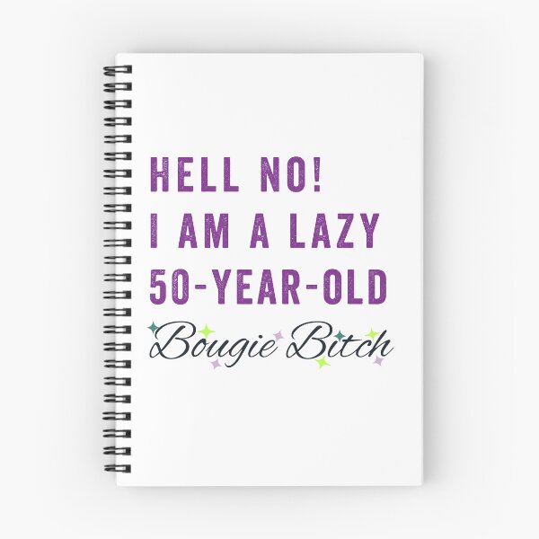 Item preview, Hell No! I Am a Lazy 50-Year-Old Bougie Bitch designed and sold by elle-darts.