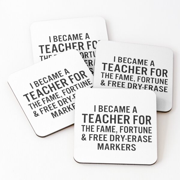 Item preview, I became a  teacher for the fame, fortune & free dry-erase markers designed and sold by JacquieMira.