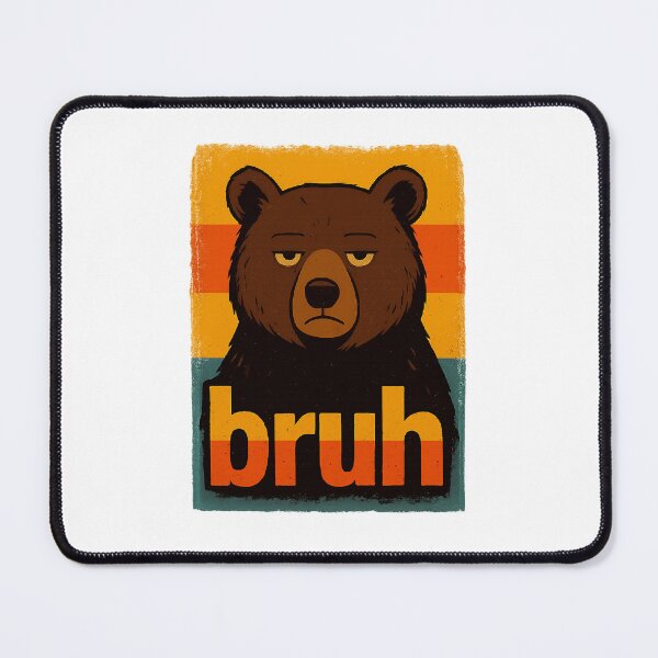 Item preview, Bruh Bear – Funny Grumpy Animal Chill Vibes designed and sold by The Junto Shop.