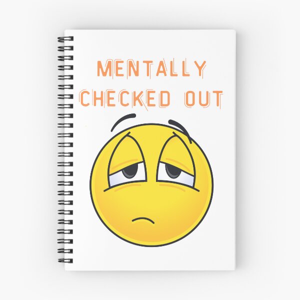 Item preview, "Funny Mental Health Quote – Mentally checked out" designed and sold by Cgriffin18.