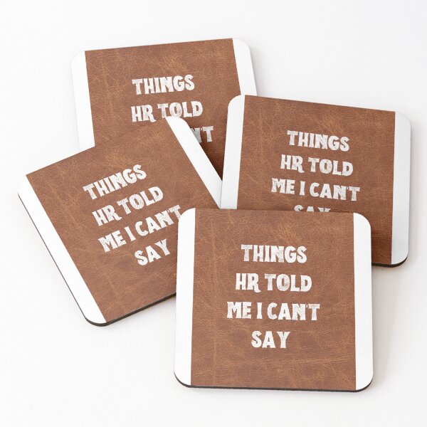Item preview, Things HR Told Me I Can’t Say – Funny designed and sold by LifeArt24.