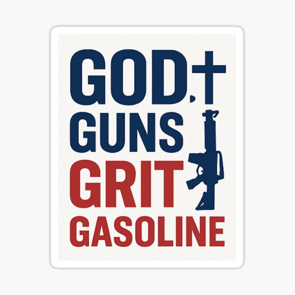 Item preview, God, guns, grit, gasoline  designed and sold by 100ProofAmerica.