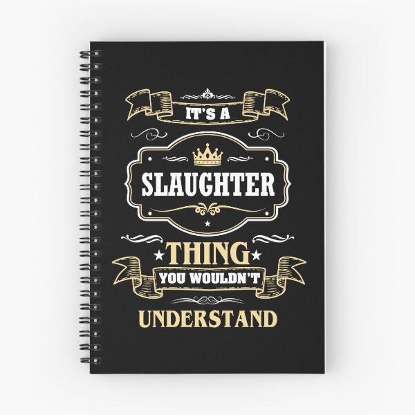 Item preview, It Is A Slaughter Thing You Wouldn't Understand Slaughter Name Shirt designed and sold by Opera-Dan.