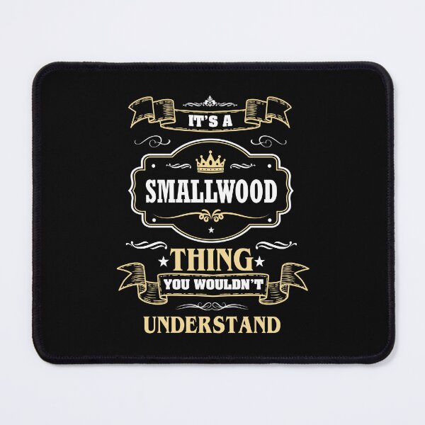 Item preview, It Is A Smallwood Thing You Wouldn't Understand Smallwood Name Shirt designed and sold by Opera-Dan.
