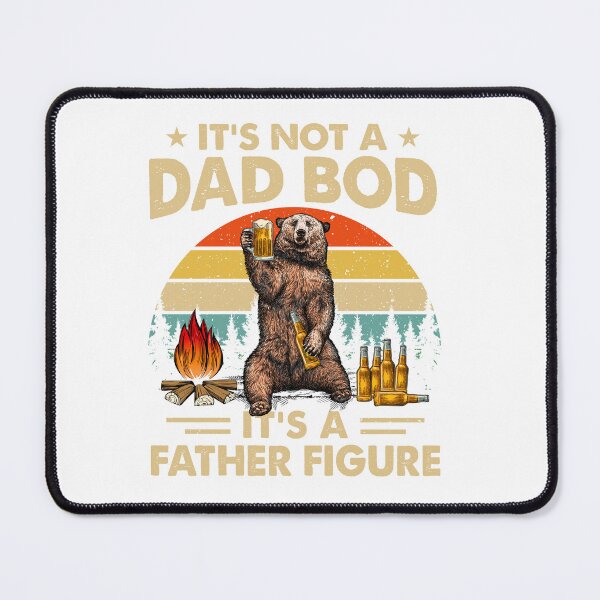 Item preview, It’s Not a Dad Bod – It’s a Father Figure Funny Bear designed and sold by UNIGRAPHIX.