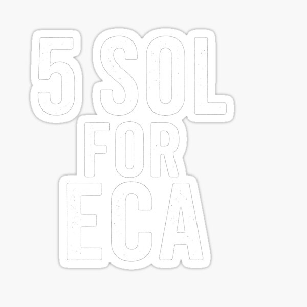 5 SOL for ECA Sticker
