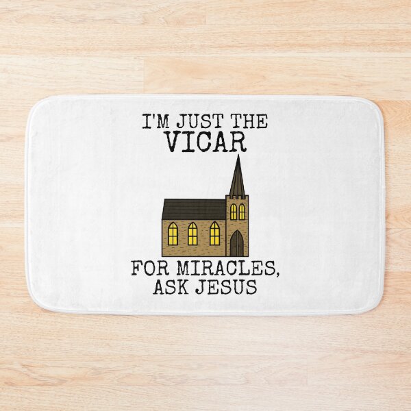 Item preview,  I'm Just The Vicar, For Miracles Ask Jesus, Church Funny designed and sold by doodlerob.