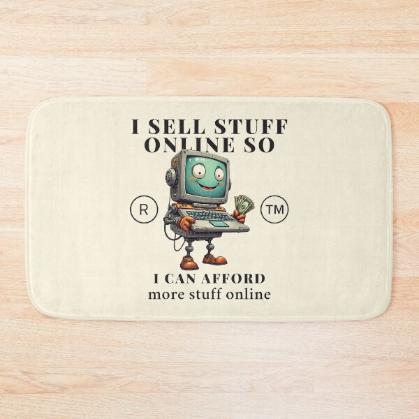 Item preview, I sell stuff online so, I can afford more stuff online designed and sold by Peerless-Prime.