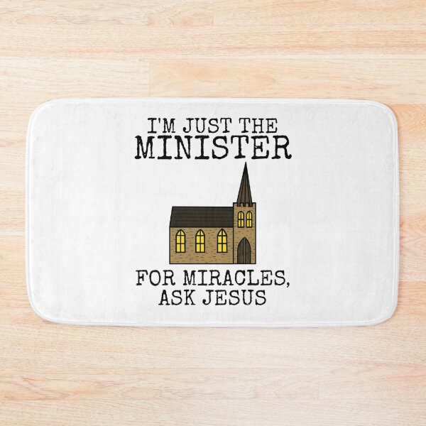 Item preview, I'm Just The Minister, For Miracles Ask Jesus, Church Funny designed and sold by doodlerob.