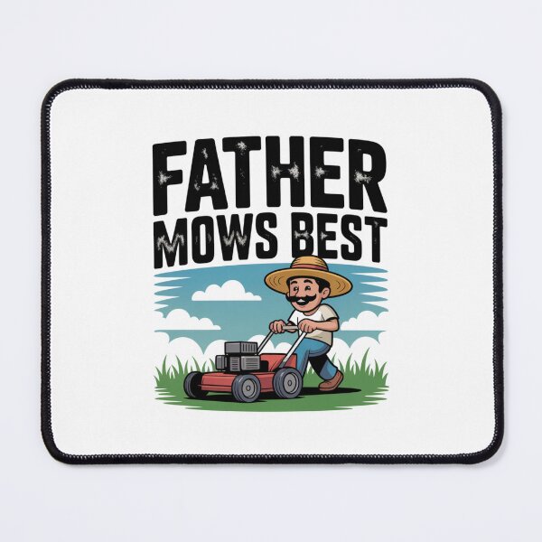Item preview, Father Mows Best! Sombrero Mow Pun designed and sold by Peter Stawicki.