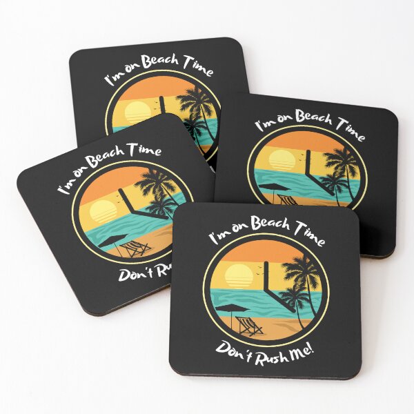 Item preview, I'm On Beach Time Don't Rush Me! designed and sold by AJBiloxi.