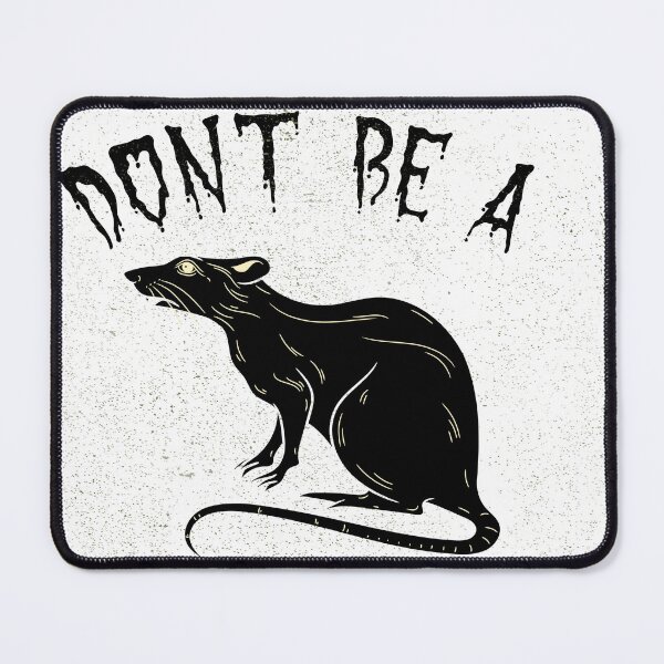Item preview, DONT BE A RAT designed and sold by EdgeBoss.