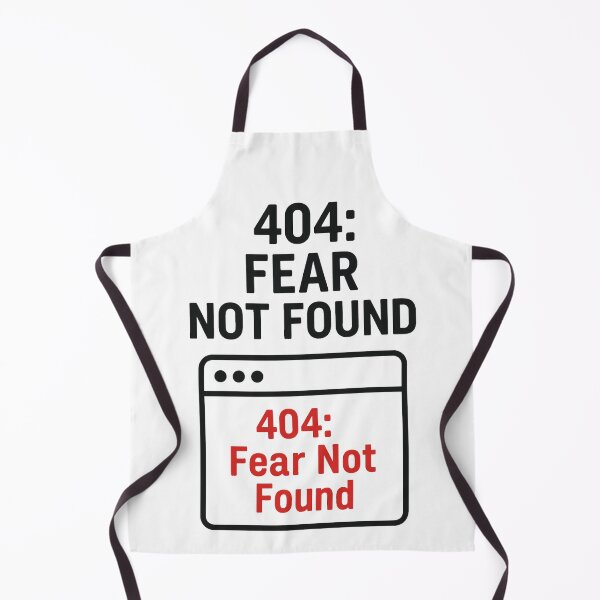 Item preview, 404: FEAR NOT FOUND designed and sold by TheWonkyEaselCo.