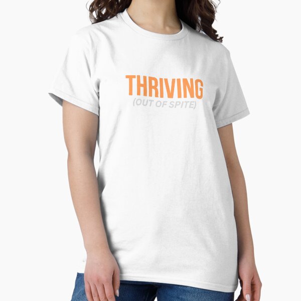 Item preview, Thriving (Out of Spite) – Sarcastic Motivational Design - Orange designed and sold by InkAndRavens.