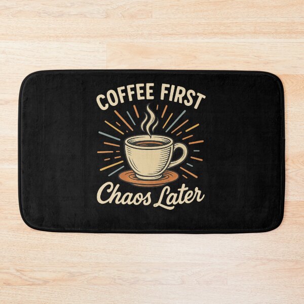 Item preview, Coffee First Chaos Later designed and sold by TeamBlue.