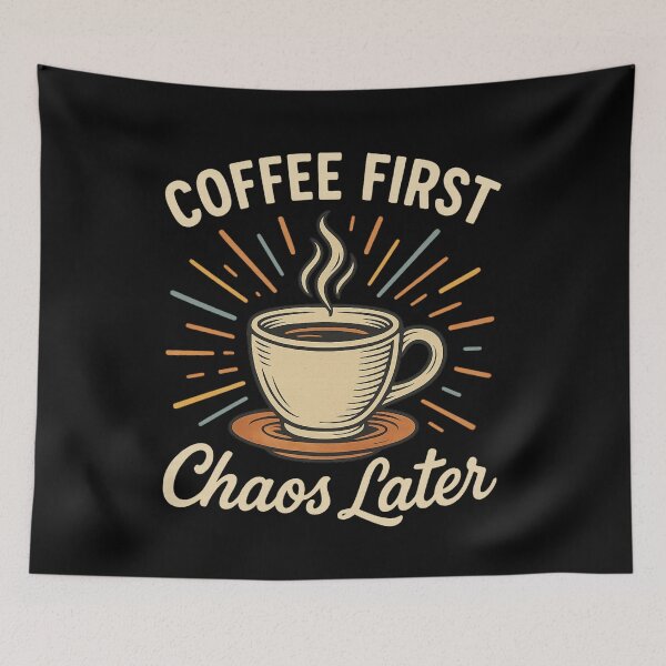 Item preview, Coffee First Chaos Later designed and sold by TeamBlue.