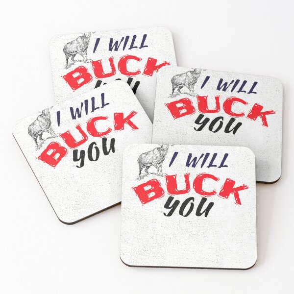 Item preview, I WILL BUCK YOU designed and sold by EdgeBoss.