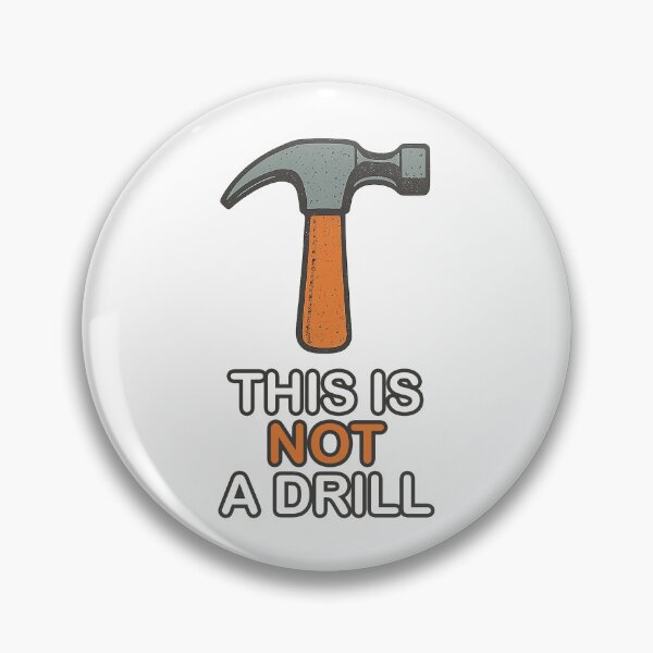 Item preview, This Is NOT A Drill Hammer Funny Tool Gag Handyman designed and sold by OnTheLineDesigns.
