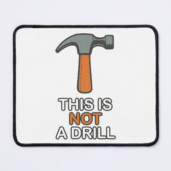 Item preview, This Is NOT A Drill Hammer Funny Tool Gag Handyman designed and sold by OnTheLineDesigns.