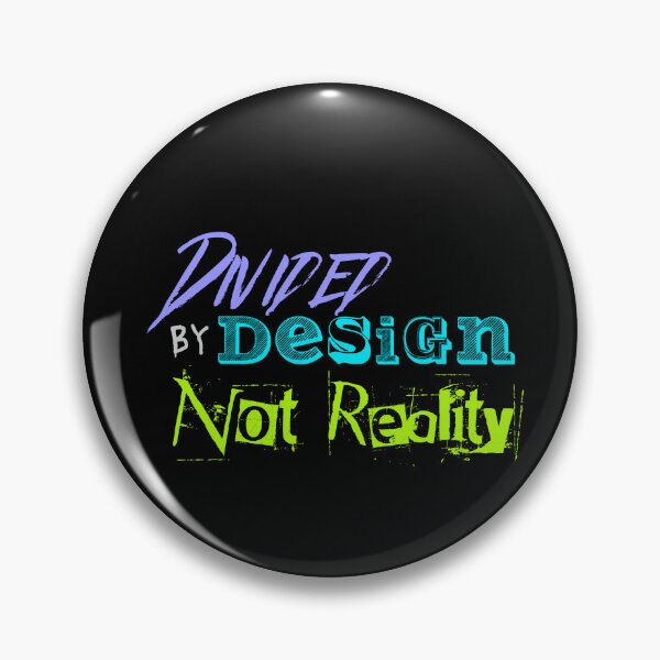 Item preview, Divided by Design Not Reality: Anti-Propaganda Unity Statement designed and sold by iamdisruptive.