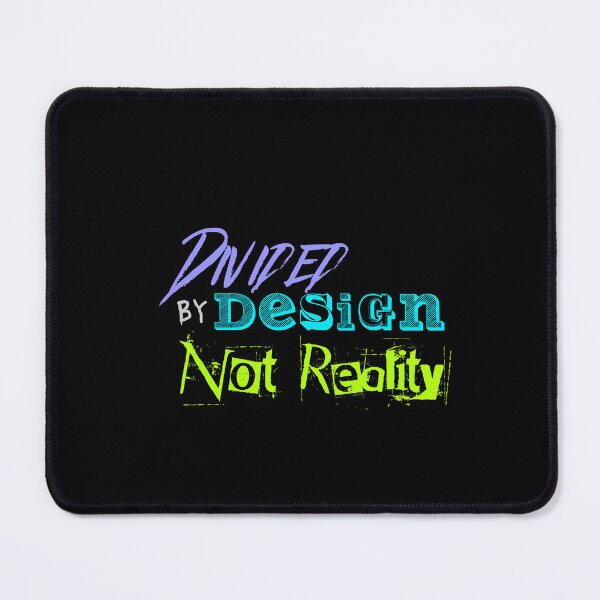 Item preview, Divided by Design Not Reality: Anti-Propaganda Unity Statement designed and sold by iamdisruptive.