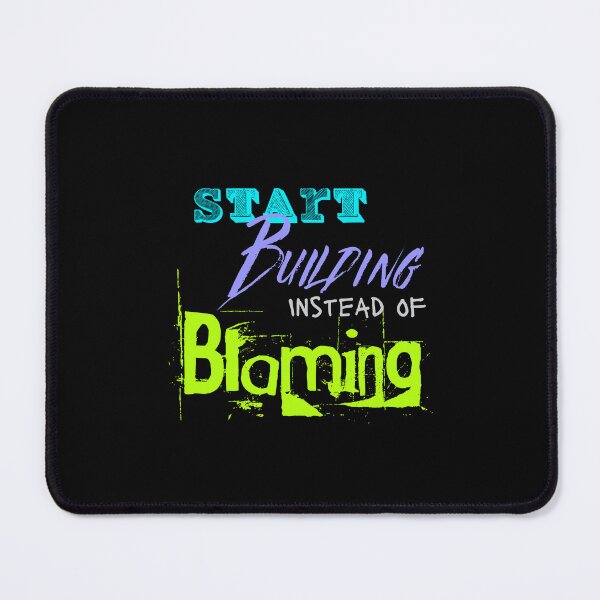 Item preview, Start Building Instead of Blaming: Take-Back-Your-Power Statement designed and sold by iamdisruptive.