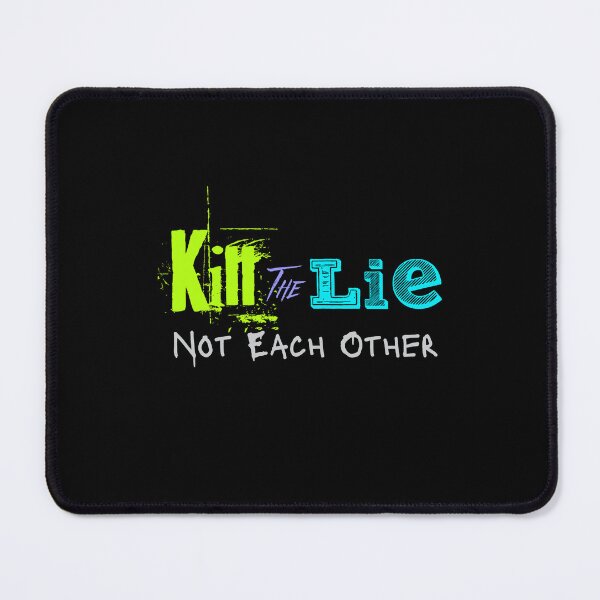 Item preview, Kill the Lie Not Each Other: Anti-Propaganda Unity Message designed and sold by iamdisruptive.