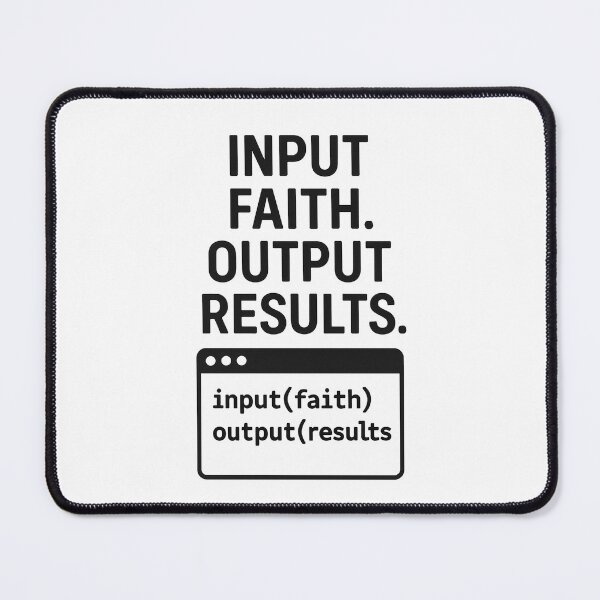 Item preview, INPUT FAITH. OUTPUT RESULTS. designed and sold by TheWonkyEaselCo.