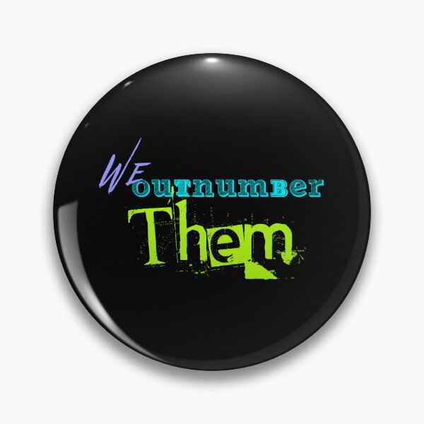 Item preview, We Outnumber Them: Anti-Establishment Power Statement designed and sold by iamdisruptive.