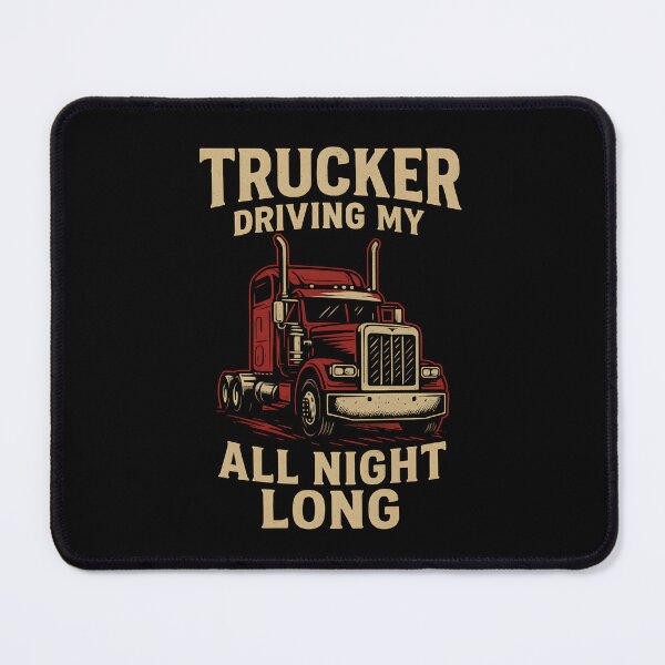Item preview, Trucker Life: Driving All Night Long – Road Warrior Pride designed and sold by EvelynsSunShop.
