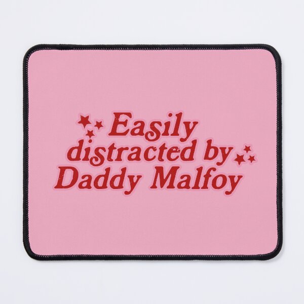 Item preview, Daddy MalFoy, Easily distracted by designed and sold by baranskini.