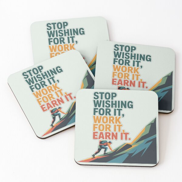 Item preview, Stop wishing for it, work for it, earn it  designed and sold by Coollzone.