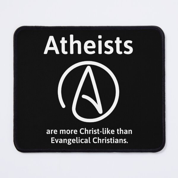 Item preview, Atheists are more Christ-like than evangelical Christians  designed and sold by Rachel the Artist .