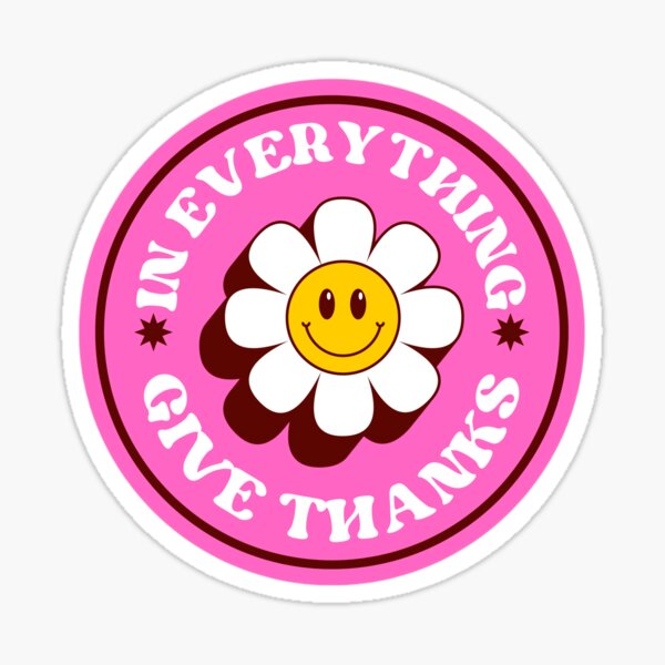 Item preview, Aesthetic Christian Sticker: In Everything Give Thanks designed and sold by ssamoey.