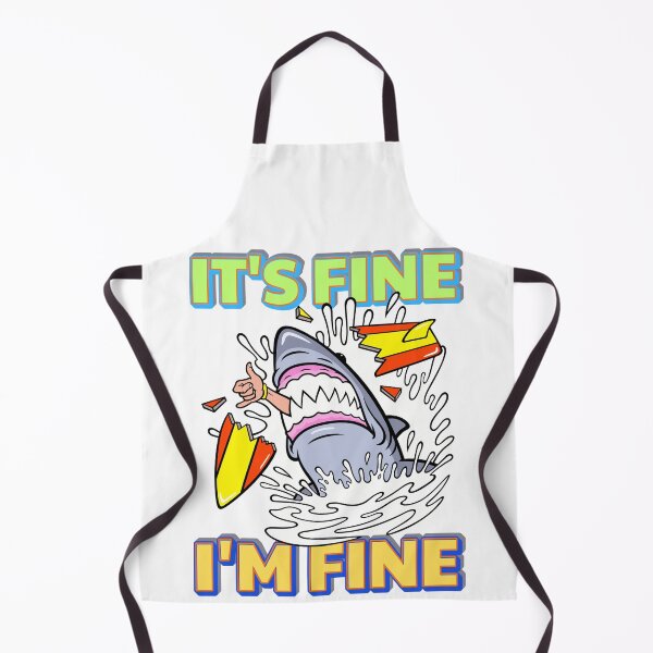 Item preview, It's Fine - I'm Fine Shark Attack Funny designed and sold by Baffle Media.