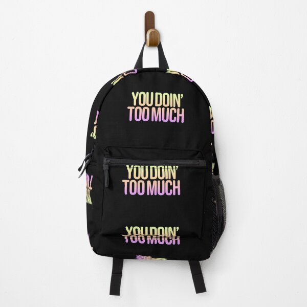 Item preview, You Doin’ Too Much, Neon Gradient Funny Quotes Typography designed and sold by Memes N Lore .