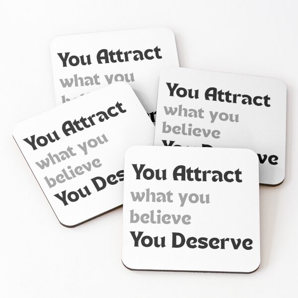 Item preview, You attract what you believe you deserve. designed and sold by MakeMyDaze.