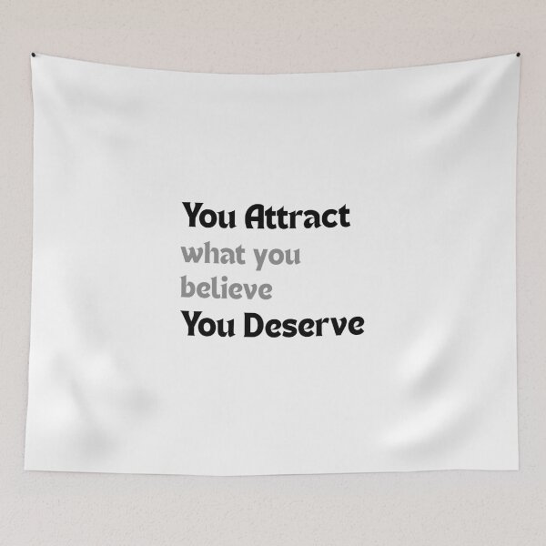 Item preview, You attract what you believe you deserve. designed and sold by MakeMyDaze.