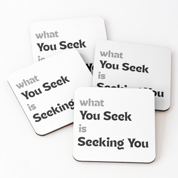 Item preview, What you seek is also seeking you.  designed and sold by MakeMyDaze.