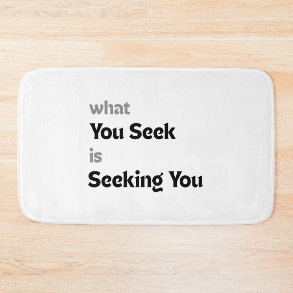 Item preview, What you seek is also seeking you.  designed and sold by MakeMyDaze.