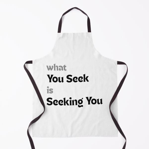 Item preview, What you seek is also seeking you.  designed and sold by MakeMyDaze.