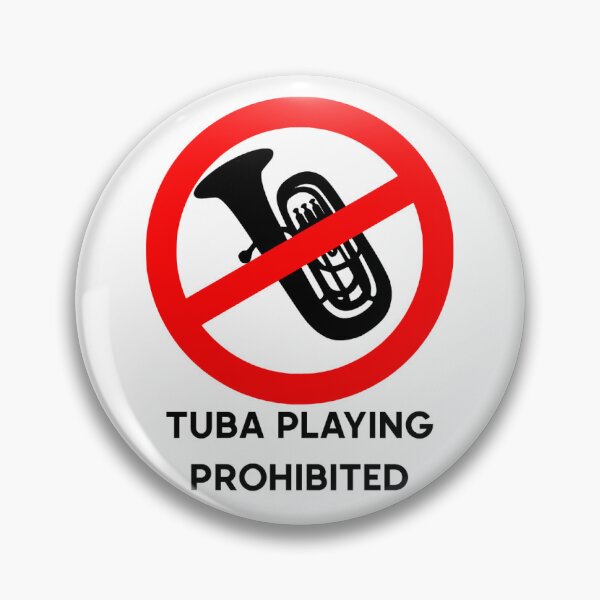 Item preview, Tuba Playing Prohibited designed and sold by BangoStickers.