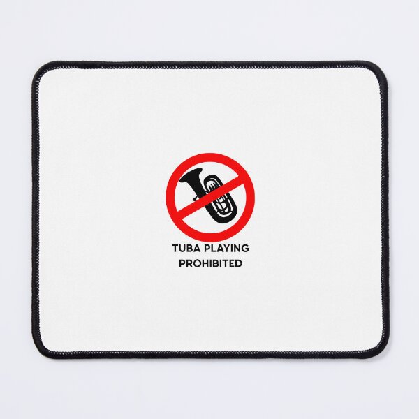 Item preview, Tuba Playing Prohibited designed and sold by BangoStickers.