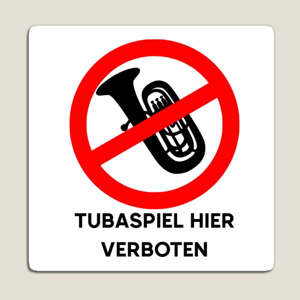 Item preview, Tubaspiel hier verboten designed and sold by BangoStickers.