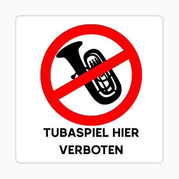 Artikel-Vorschau von Tubaspiel hier verboten, designt und verkauft von BangoStickers.