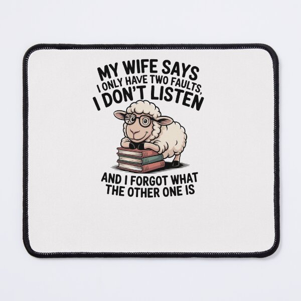 Item preview, My Wife Says I Only Have Two Faults designed and sold by artofProduct.