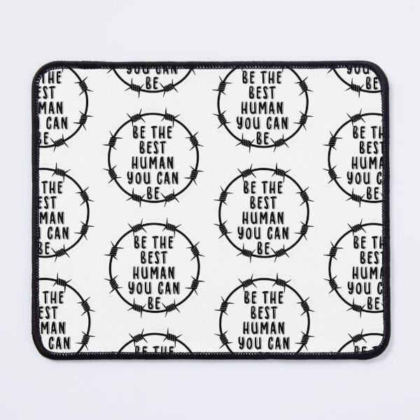 Item preview, Be The Best Human You Can Be Barbed Wire Circle Quote designed and sold by 2CRE8IVE4925.