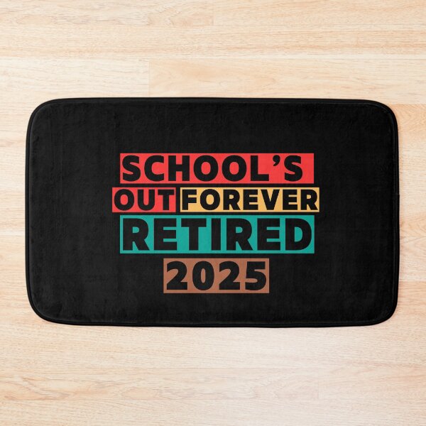 Item preview, School's out forever-retired 2025 designed and sold by Lydyb-creations.