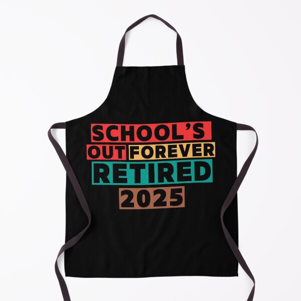 Item preview, School's out forever-retired 2025 designed and sold by Lydyb-creations.