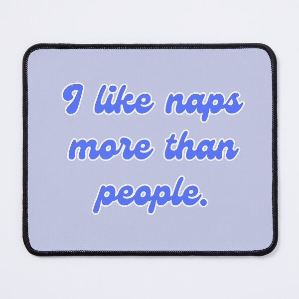 Item preview, I like naps more than people designed and sold by PopCultureAndStuff.